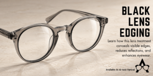 Black Lens Edging in Pakistan: A Modern Finishing Touch for Your Eyeglasses